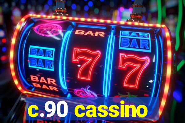 c.90 cassino